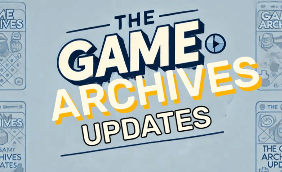 TheGameArchives Updates